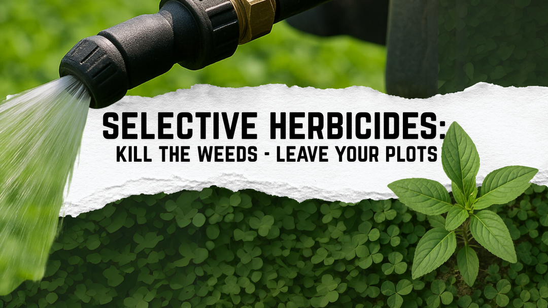 Selective Herbicides to Kill the Weeds and Leave Your Plots